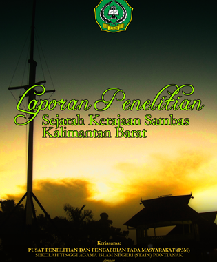 Laporan Penelitian Sejarah Kerajaan Sambas Kalimantan Barat