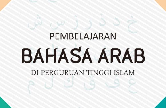 Pembelajaran Bahasa Arab di Perguruan Tinggi Islam